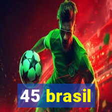 45 brasil